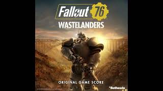 Fallout 76 Wastelanders Original Game Score: Follow Me