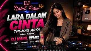 LARA DALAM CINTA THOMAS ARYA REMIX VIRAL TIKTOK