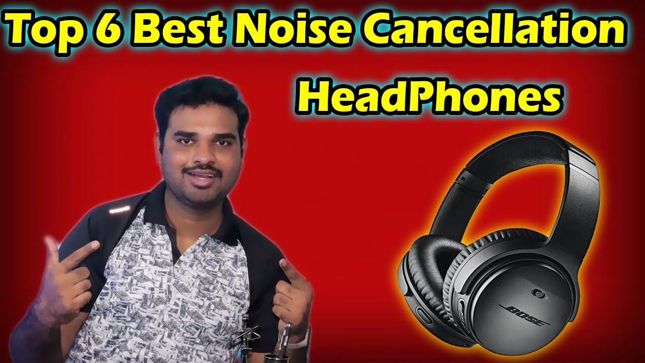 ✓ Top 6 Best Noise Cancelling Headphones With Price in India 2022