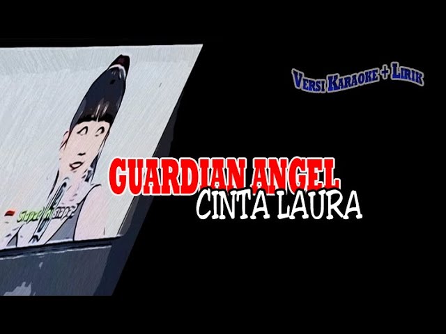 Cinta Laura Guardian Angel karaoke class=