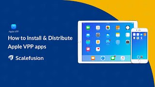 How to Distribute Apple Volume Purchase Program (Apple VPP) Apps using Scalefusion MDM