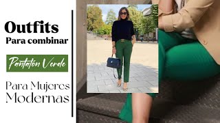 DIFERENTES OUTFITS PARA COMBINAR UN PANTALON VERDE | ESTILO PARA MUJERES MODERNAS
