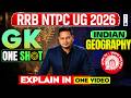 RRB NTPC UG 2026 | NTPC GK Indian Geography One Shot Explanation🔥 | Vivek sir