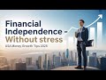 How to Become Financially Independent Without Stress – USA Tips | Cash Flow USA 
