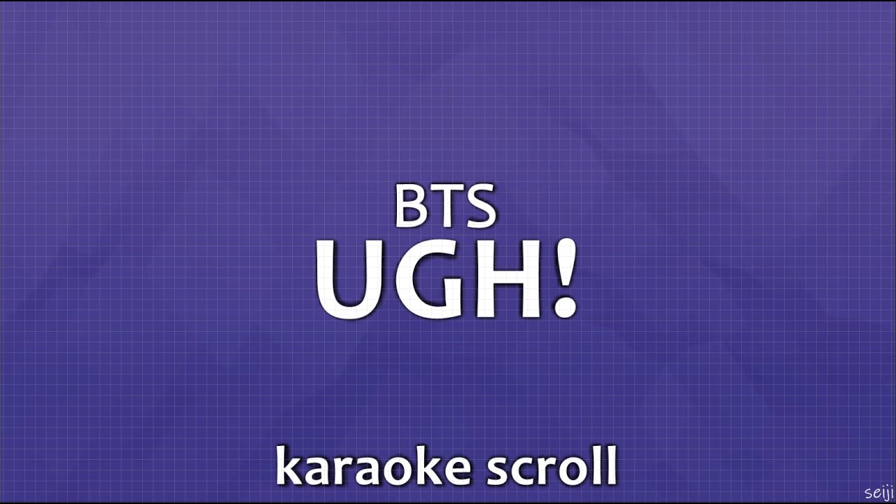 BTS (방탄소년단) UGH! (easy lyrics+karaoke scroll) YouTube