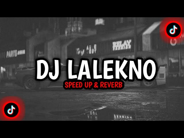 DJ WES KABEH TAK NEHKE TRESNAKU NGGO KOWE || DJ LALEKNO SPEED UP VIRAL TIKTOK TERBARU 2023 class=