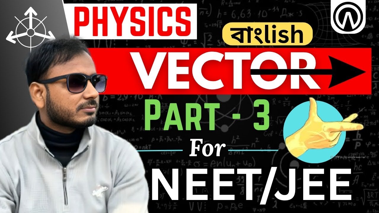 Vector || Part-03 || NEET || JEE || XI || One Academy || Hasan Sir || Law of Vector Addition