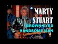 MARTY STUART Brown Eyed Handsome Man mp3