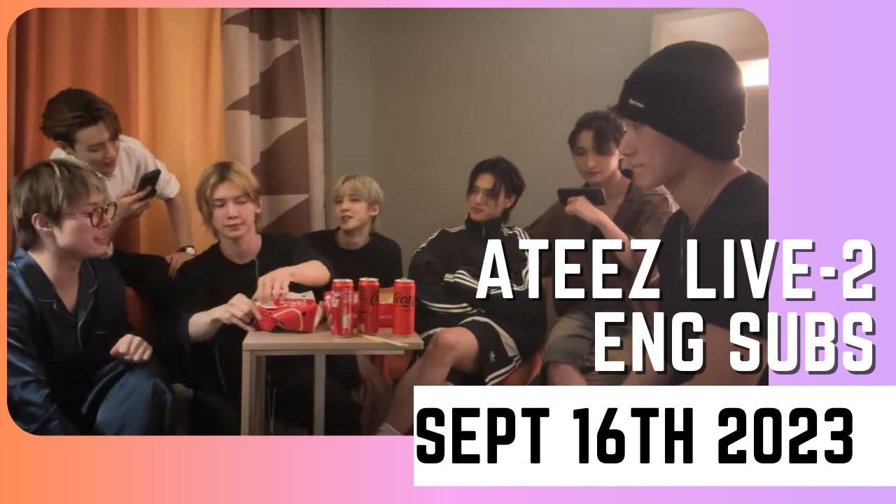[ENG SUB] 230916 | ATEEZ Youtube Live | Last Night with BREAK THE WALL Part 2