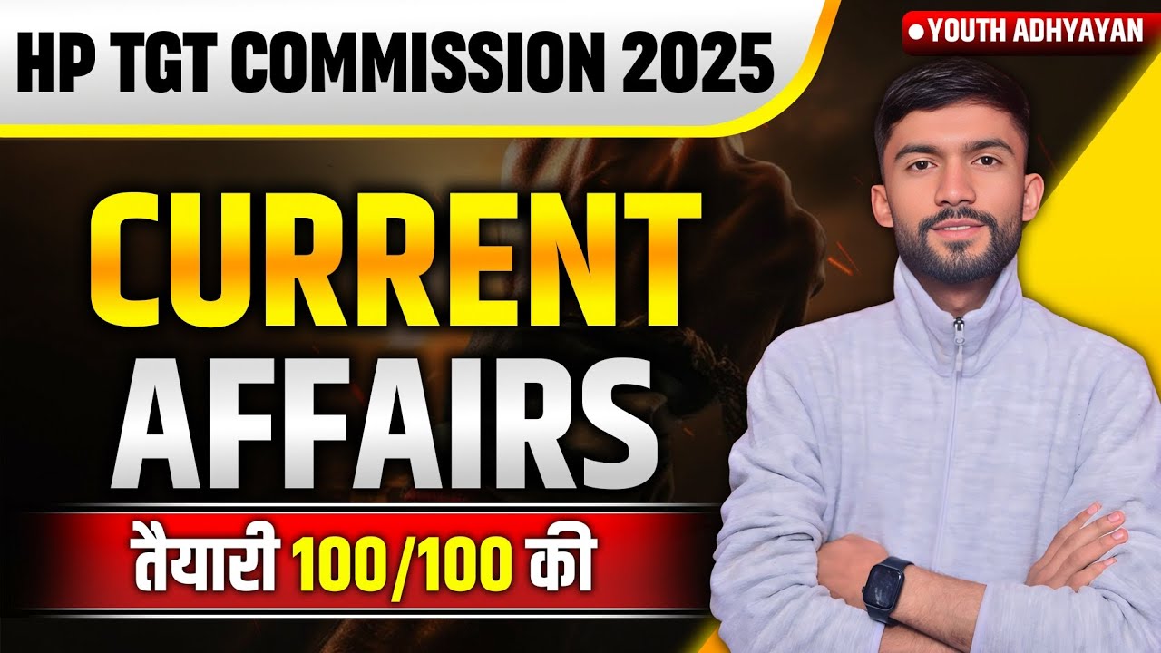 HP TGT COMMISSION 2025|CURRENT AFFAIRS| 