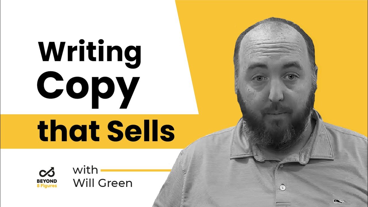 Crafting An Irresistible Copy with Will Green - YouTube