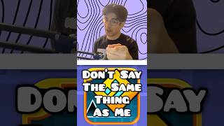 8 Dont Say The Same Thing As Me geometrydash