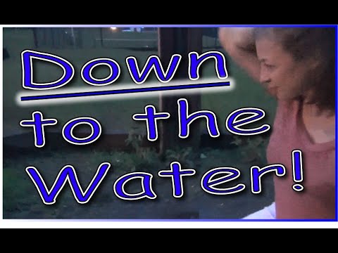 Off Grid Series part 18: Down to the Water