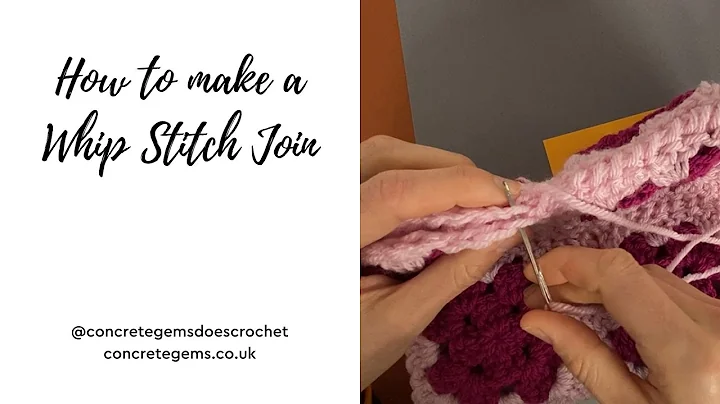 Whip Stitch Tutorial - to Join Crochet Granny Squares Together Quickly and Easily