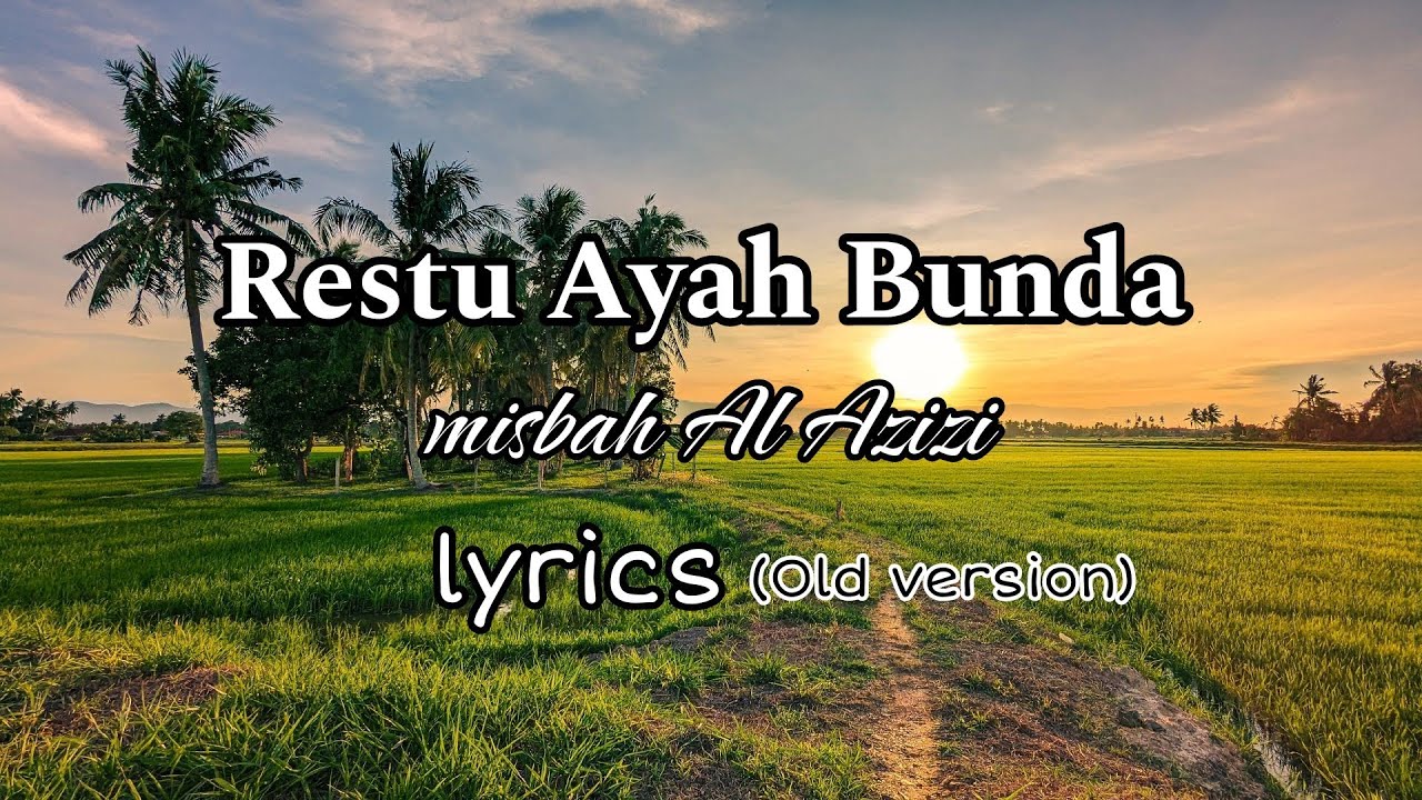 Restu Ayah Bunda misbah Al Azizi (LYRICS Old version) YouTube