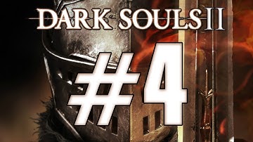 Dark Souls 2 - Strength Build - Playthrough 1 Part 4