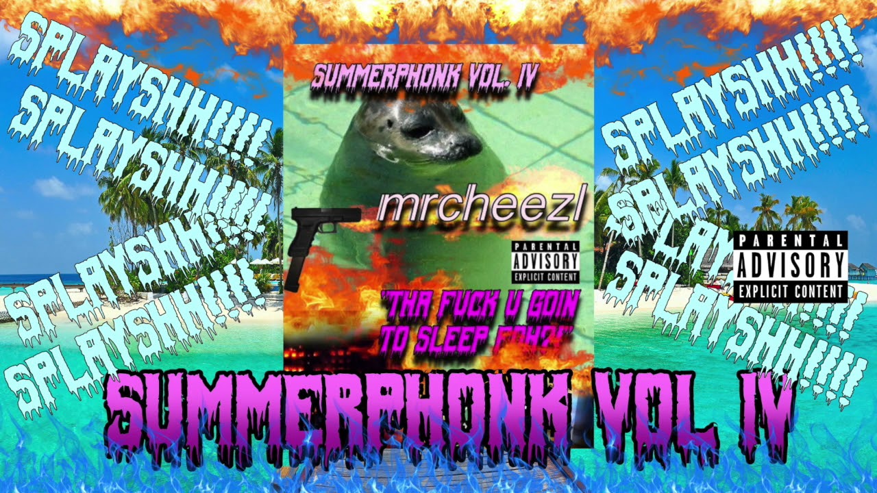 MRCHEEZL: SUMMERPHONK PT. 4 (( FULL MIXTAPE ))
