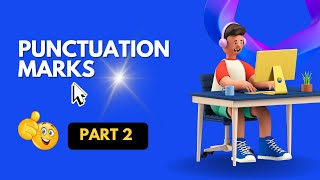 Punctuation Marks Part 2 اسهل شرح لعلامات الترقيم الجزء