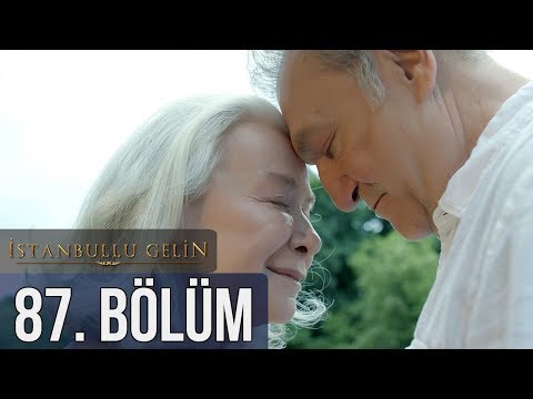 İstanbullu Gelin 87. Bölüm (Final)