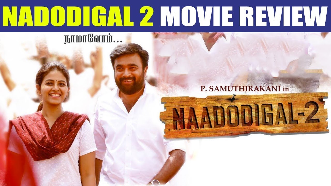 Nadodigal 2 Movie Review | Sasikumar | Anjali | Samuthirakani