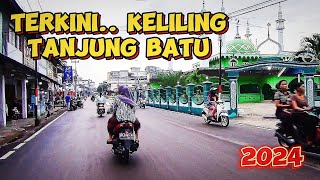 SUASANA TERKINI KOTA TANJUNG BATU TAHUN 2024