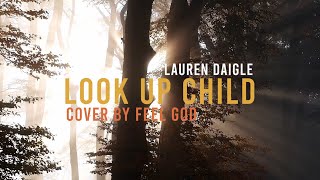 Look Up Child - Cover Feel God ft. Sandra Kouame - Lauren Daigle (French version) Resimi