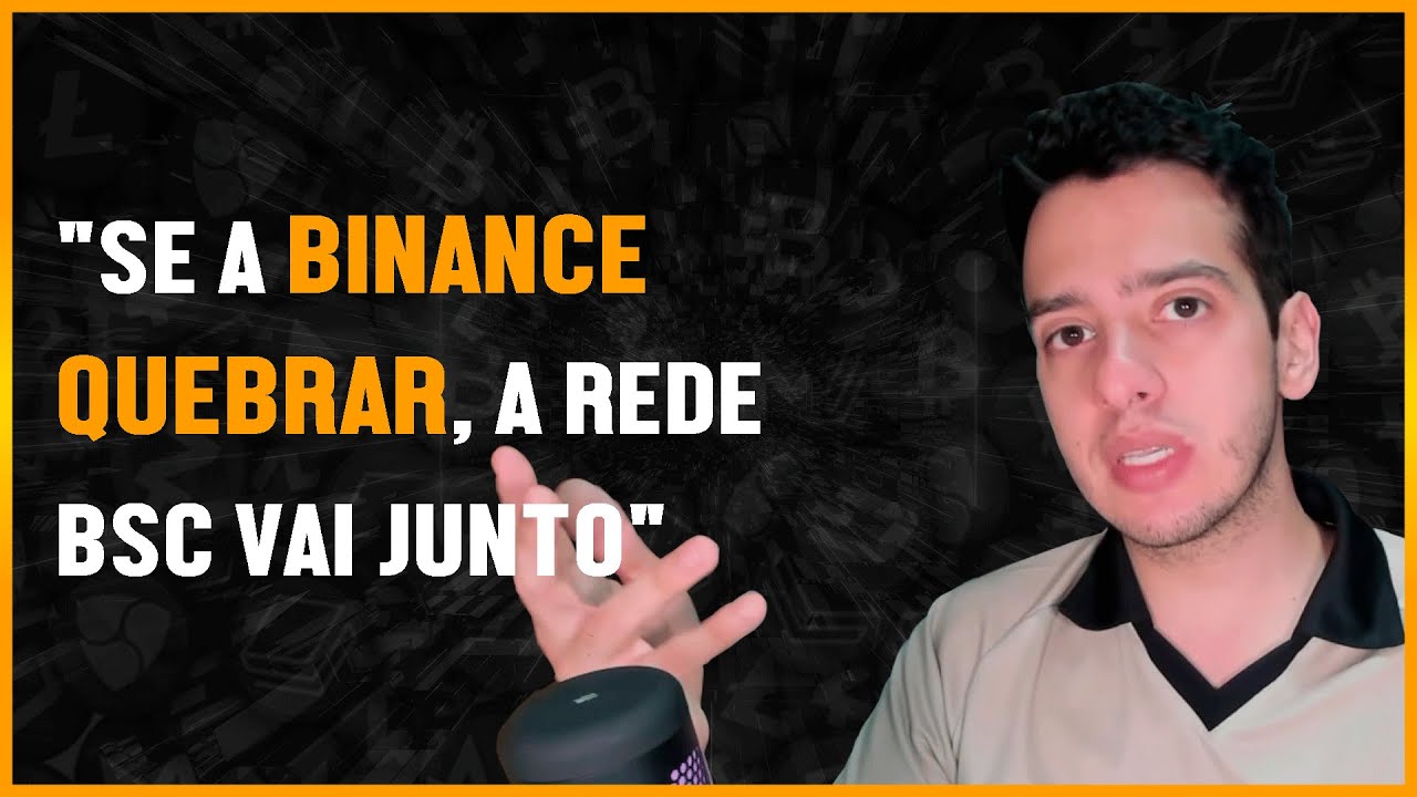 O QUE ACONTECE COM A REDE BSC SE A BINANCE QUEBRAR?