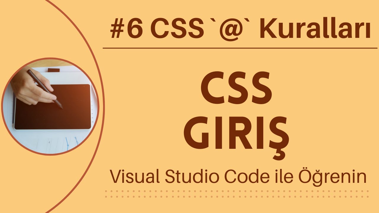[VSCode ile Öğrenin] CSS'ye Giriş #6 CSS `@` Kuralları - YouTube