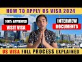How To Apply US Visa 2024 ( US Visa Process Explained )