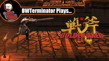 DWTerminator Plays... Golden Axed