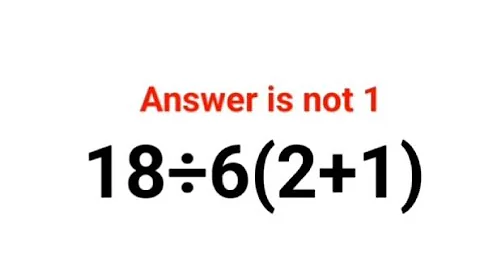 18÷6(2+1) Answer is not 1. Can you solve this Ukraine Math Test problem?#math #ukraine