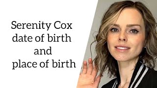 Serenity Cox Date Of Birth And Place Of Birth