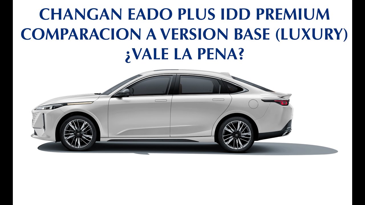 CHANGAN EADO PLUS IDD PREMIUM 2026, hibrido enchufable, reseña de propietario.