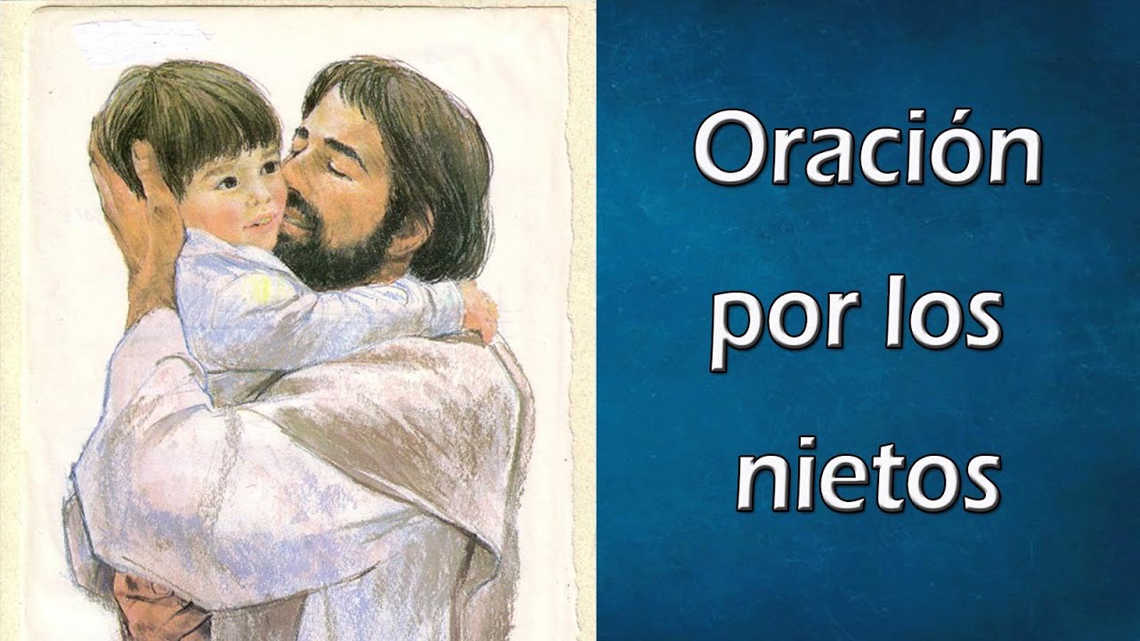 ORACIÓN POR LOS NIETOS