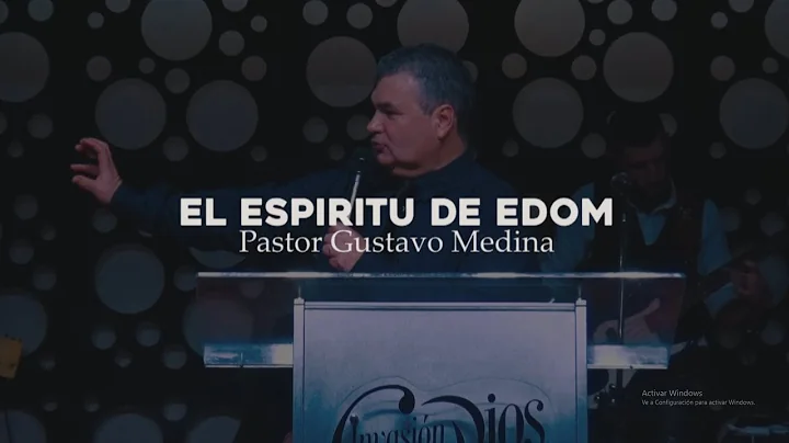 El espritu de Edom - Pastor Gustavo Medina
