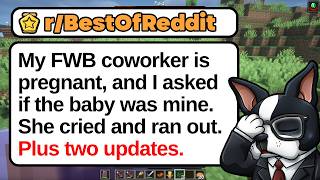My FWB Coworker Is Pregnant and I Asked If the Baby Was Mine She Cried and Ran Out