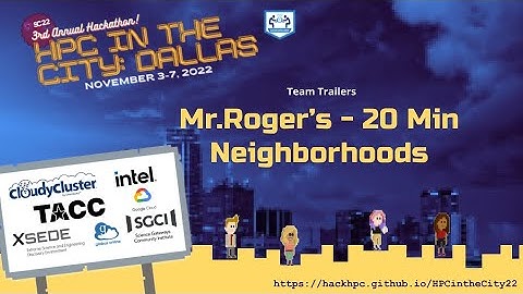 [HPC in the City: Dallas] “Mr.Roger’s - 20 Min Neighborhoods” -Team Trailer