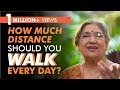 How Much Should One Walk? | Dr. Hansaji Yogendra