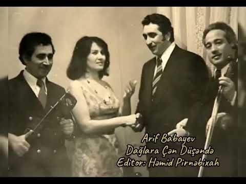 Arif Babayev - Dağlara Çən Düşəndə