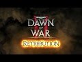 Warhammer 40000 Dawn of War 2 Retribution Игрофильм