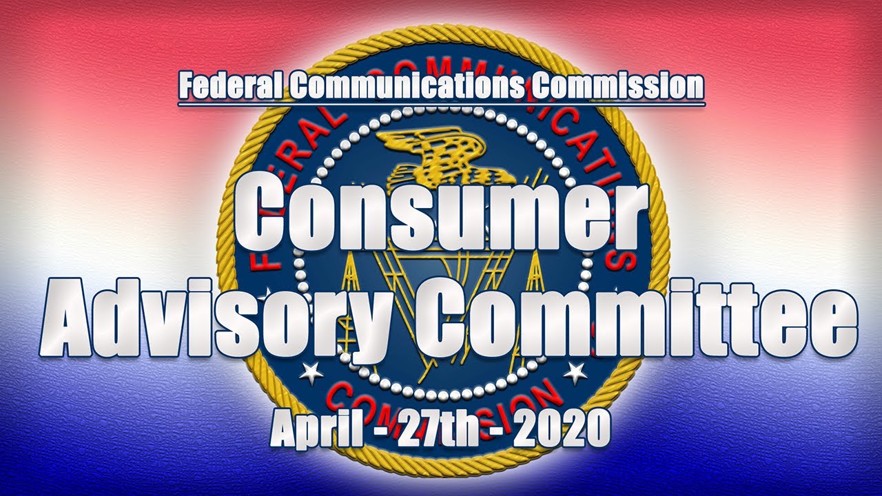 Consumer Advisory Committee Meeting April 2020 YouTube