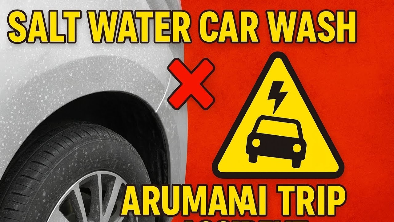 “Arumanai Trip Full Story | Salt Water Car Wash Damage + Accident Awareness”