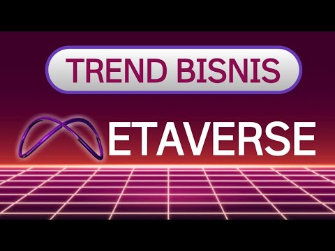METAVERSE TREND BISNIS