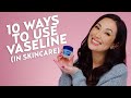 10 Ways to Use Vaseline in Your Skincare Routine | Skincare with @Susan Yara