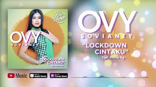 Ovy Sovianty - Lockdown Cintaku (Official Video Lyrics) #lirik
