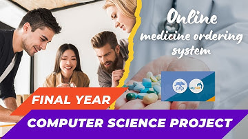 Computer Science Final Year Project | Online Medicine Ordering System in PHP & MySQL | Tutorial