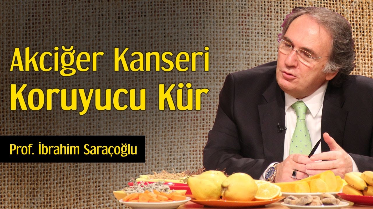 akciger kanseri koruyucu kur prof ibrahim saracoglu youtube