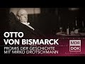 Otto von Bismarck erklärt | Promis der Geschichte | MDR DOK