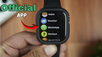 Official WhatsApp App for Apple Watch Released | How to Install & Use WhatsApp on Apple Watch?