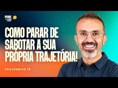 HOW TO STOP SABOTAGING YOUR OWN JOURNEY! - PROVERBS 19 | THINK & PRAY